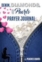 Denim, Diamonds, and Pearls Prayer Journal (Color pages) 1797593943 Book Cover