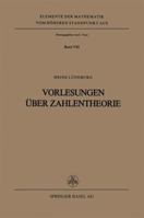 Vorlesungen uber Zahlentheorie (Elemente der Mathematik vom hoheren Standpunkt aus) 3764309326 Book Cover