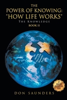 The Power of Knowing: "How Life Works" The Knowledge Book II B0G5VNNBYJ Book Cover