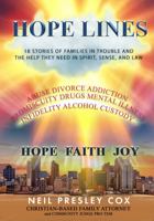 HOPE LINES: 18 Stories of Families in Trouble and the Help They Need in Spirit, Sense, and Law 0975367617 Book Cover
