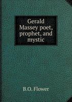 Gerald Massey: Poet, Prophet, and Mystic 076614710X Book Cover