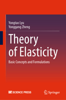 Theory of Elasticity: Basic Concepts and Formulations 981956042X Book Cover