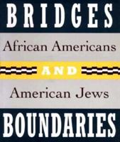 Bridges and Boundaries: African Americans and American Jews 0807612790 Book Cover
