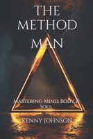 The Method Man: Mastering Mind, Body, and Soul B0FB2FFV8M Book Cover