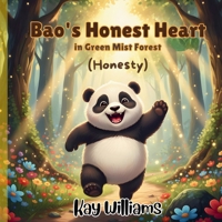 Bao’s Honest Heart in Green Mist Forest (Honesty): An Honesty Picture Book for Kids Ages 3–7 | Social Emotional Learning Story About Telling the ... and Trust (Green Mist Forest Values Series) B0GQNGFSBM Book Cover