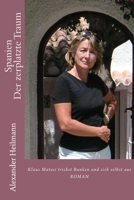 Spanien Der zerplatzte Traum: Von einem, der in Spanien an der Costa Blanca Banken und sich selbst austrickst 1533187568 Book Cover