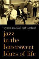 Jazz in the Bittersweet Blues of Life 0306811278 Book Cover