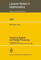 Numerical Analysis and Parallel Processing: Lectures given at The Lancaster Numerical Analysis Summer School 1987 (Lecture Notes in Mathematics) 354051645X Book Cover