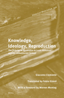 Knowledge, Ideology, Reproduction: The Scholastic Apparatus in Louis Althusser and the Althusserian School (Historical Materialism Book) 9004535489 Book Cover