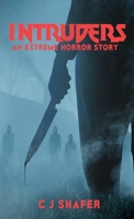 Intruders: An Extreme Horror Story B0HGNT3JF6 Book Cover
