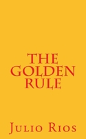 The Golden Rule 1721268294 Book Cover