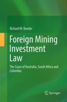 Foreign Mining Investment Law: The Cases of Australia, South Africa and Colombia 3319312162 Book Cover