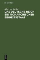 Das Deutsche Reich Ein Monarchischer Einheitsstaat 3111156060 Book Cover