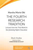 The Fourth Research Tradition: Lessons from the Third World in Decolonizing Higher Education (Black Studies) 1917566751 Book Cover