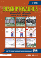 Descriptosaurus: A Language Toolkit and Support for Creative Writing Ages 9 to 12 1032431873 Book Cover