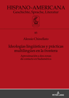 Ideologías Lingueísticas y Prácticas Multilinguees en la Frontera : Aproximación a Dos Zonas de Contacto en Sudamérica 3631932421 Book Cover