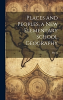Places and Peoples, a New Elementary School Geography 1022518712 Book Cover