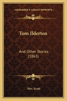 Tom Ilderton: And Other Stories 1120944600 Book Cover