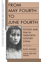 From May Fourth to June Fourth: Fiction and Film in Twentieth-Century China (Harvard Contemporary China Series) 0674325028 Book Cover