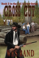 Cross Cut: Book II in the Evil Stryker Series 1736240048 Book Cover