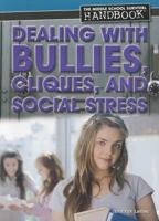 Dealing with Bullies, Cliques, and Social Stress 144888313X Book Cover