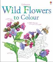 Wild Flowers To Colour 0794530079 Book Cover