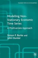 Modelling Non-Stationary Economic Time Series: A Multivariate Approach (Palgrave Texts in Econometrics) 1403902038 Book Cover