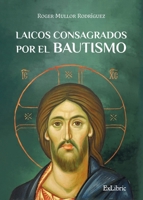 Laicos consagrados por el bautismo (Spanish Edition) B0DP3D42TH Book Cover