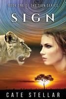 Sign: Love. the Price It Requires. the Miracle It Offers. 1539794962 Book Cover