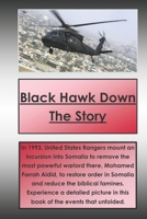 Black Hawk Down The Story: The story of a war that changed a country. 1976711266 Book Cover