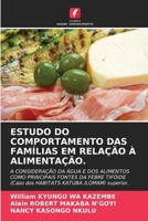 Estudo Do Comportamento Das Famílias Em Relação À Alimentação. (Portuguese Edition) 620690668X Book Cover