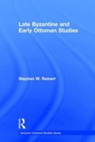 Late Byzantine and Early Ottoman Studies 0754659402 Book Cover