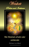 Weisheit – Perlen und Irrtümer: Wie Weisheit erhebt oder verblendet (Spirituelles Wissen) B0C926LY93 Book Cover