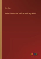 Reisen in Bosnien und der Hertzegowina 3368530844 Book Cover