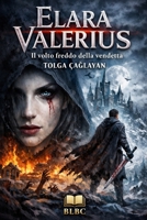 Elara Valerius (Italian Edition) B0GJZXQ1P8 Book Cover