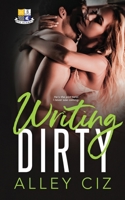 Writing Dirty: BTU Alumni #5 1950884090 Book Cover