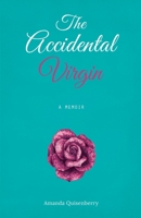 The Accidental Virgin: A Memoir B09MBWVFB3 Book Cover