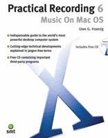 Practical Recording 6: Music Mac Osx (Practical Recording) (Practical Recording) 1844920607 Book Cover