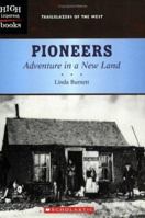 Pioneers: Adventure In A New Land (High Interest Books) 0516250973 Book Cover