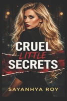 Cruel Little Secrets: A Gripping Psychological Thriller B0H8DJ79D6 Book Cover
