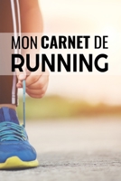 Mon Carnet de Running: Planifiez & Analysez vos entra�nements (Objectifs, distance, dur�e, route, HR, etc...) - 15,24 x 22,86 cm, 131 pages 1086974735 Book Cover