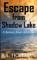 Escape from Shadow Lake 1475017790 Book Cover