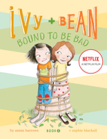 Ivy and Bean: Bound to be Bad 0811868575 Book Cover