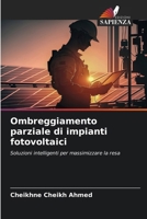Ombreggiamento parziale di impianti fotovoltaici (Italian Edition) 6207426029 Book Cover