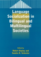 Language Socialization in Bilingual and Multilingual Societies (Bilingual Education and Bilingualism, 39) 1853596353 Book Cover