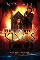 The Blood of Kings: A Phoebe Pope Novel 0998695912 Book Cover