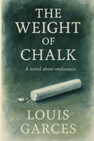 The Weight of Chalk B0F8MT4MP2 Book Cover