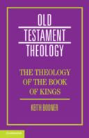 The Theology of the Book of Kings 1107568706 Book Cover