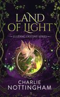 Land of Light (Eluding Destiny) 1685330789 Book Cover