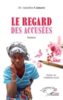Le regard des accusées: Roman (Harmattan Sénégal) (French Edition) 2140484207 Book Cover